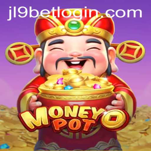 Exploring the Excitement of MoneyPot: A Comprehensive Guide to Jl9 Bet Login